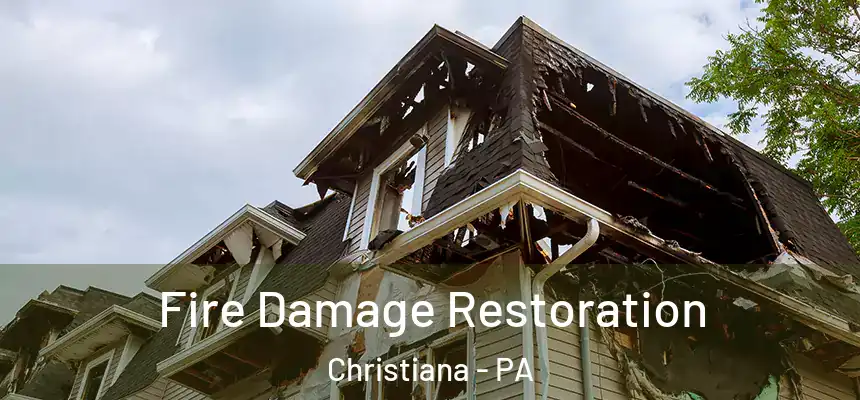  Fire Damage Restoration Christiana - PA