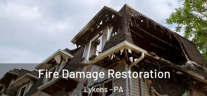  Fire Damage Restoration Lykens - PA