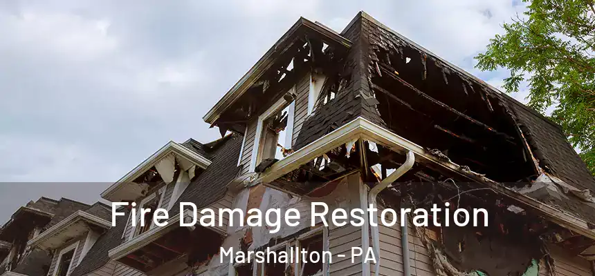 Fire Damage Restoration Marshallton - PA