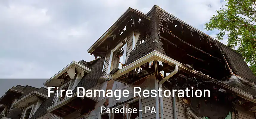 Fire Damage Restoration Paradise - PA