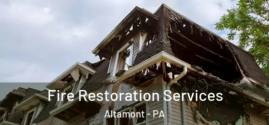  Fire Restoration Services Altamont - PA