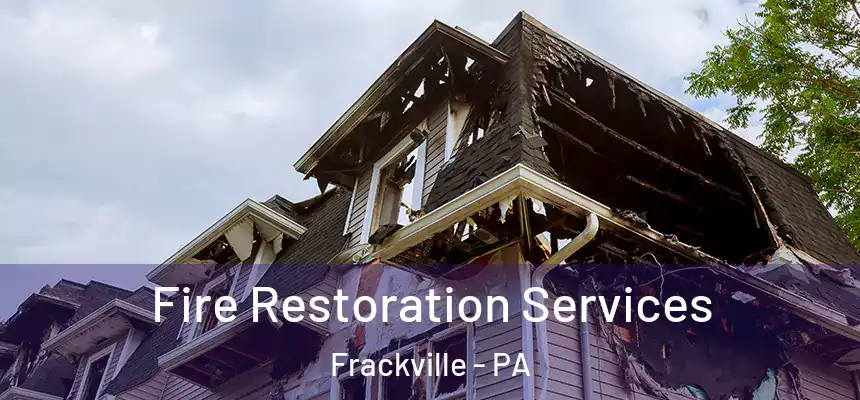 Fire Restoration Services Frackville - PA
