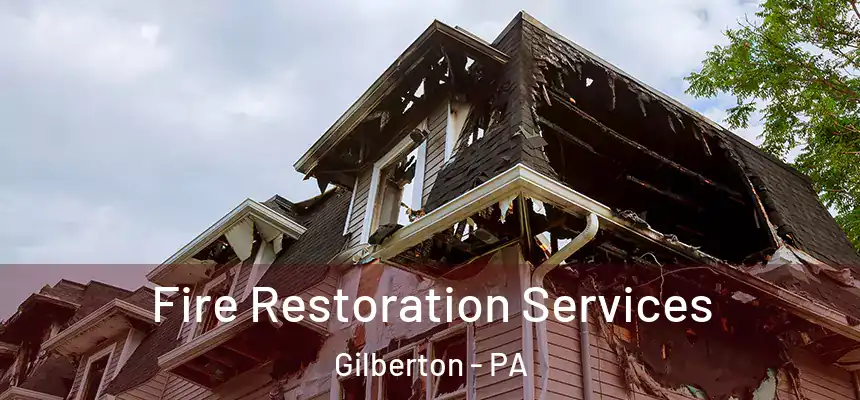 Fire Restoration Services Gilberton - PA