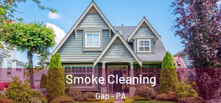 Smoke Cleaning Gap - PA