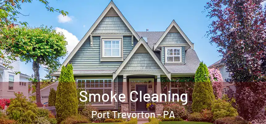  Smoke Cleaning Port Trevorton - PA