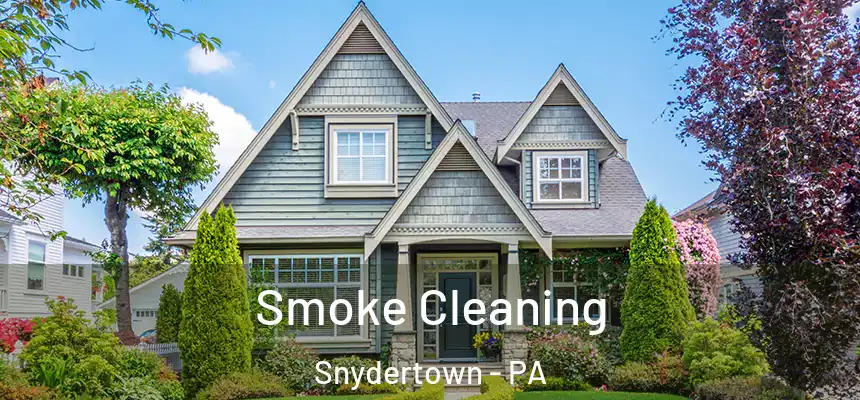  Smoke Cleaning Snydertown - PA