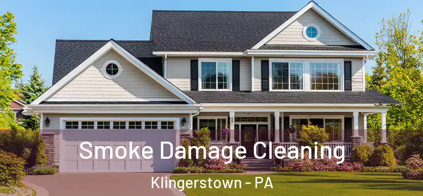  Smoke Damage Cleaning Klingerstown - PA