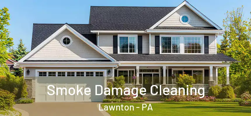 Smoke Damage Cleaning Lawnton - PA