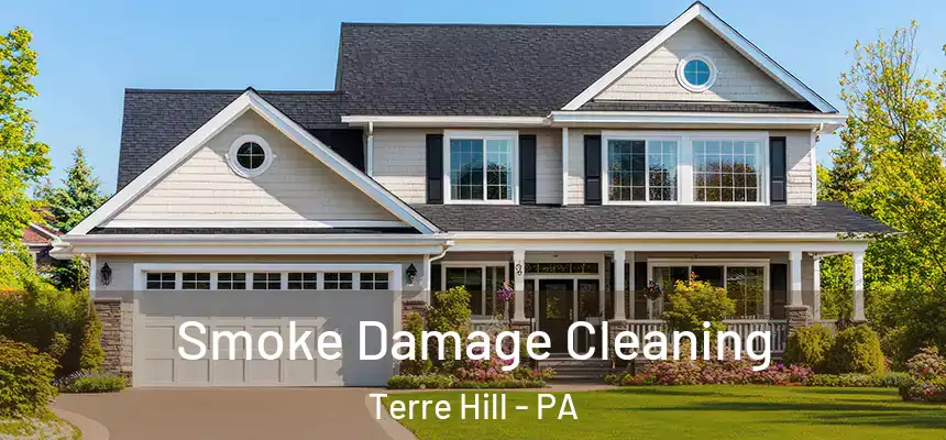  Smoke Damage Cleaning Terre Hill - PA