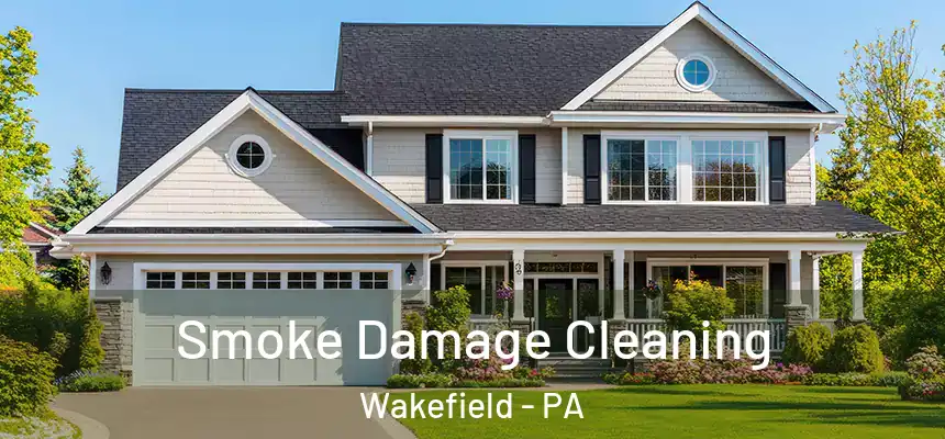 Smoke Damage Cleaning Wakefield - PA