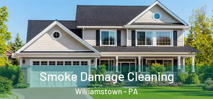  Smoke Damage Cleaning Williamstown - PA